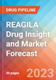 REAGILA Drug Insight and Market Forecast - 2032- Product Image