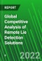 Global Competitive Analysis of Remote Lie Detection Solutions - Product Thumbnail Image