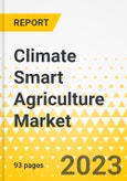 Climate Smart Agriculture Market - Focus on Technologies Mitigating GHG Emissions- Product Image