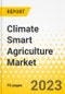 Climate Smart Agriculture Market - Focus on Technologies Mitigating GHG Emissions - Product Image