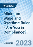Minimum Wage and Overtime Rules - Are You in Compliance? - Webinar (Recorded)- Product Image