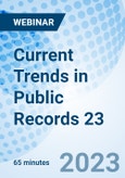 Current Trends in Public Records 23 - Webinar (Recorded)- Product Image