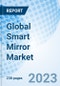 Global Smart Mirror Market Size, Trends and Growth Opportunity, by Installation Type, by Application, by Distribution Channel by Region Cumulative Impact Analysis and Forecast to 2030 - Product Thumbnail Image