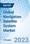 Global Navigation Satellite System Market Size, Trends and Growth Opportunity, by Component, by Type, by Application, by Region, Cumulative Impact Analysis and Forecast to 2030 - Product Thumbnail Image