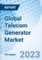 Global Telecom Generator Market Size, Trends, and Growth Opportunity, by Type, by Power Rating, by Application, by Region, and Cumulative Impact Analysis and Forecast to 2030 - Product Image