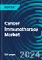 Cancer Immunotherapy Markets. The Race for the Cures. Market Forecasts for Immuno-Oncology Therapeutics by Therapy, by Cancer and by Customer including Executive and Consultant Guides. 2023 to 2027 - Product Image
