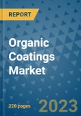 Organic Coatings Market - Global Industry Analysis, Size, Share, Growth, Trends, and Forecast 2023-2030 - By Product, Technology, Grade, Application, End-user and Region- Product Image