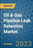 Oil & Gas Pipeline Leak Detection Market - Global Industry Analysis, Size, Share, Growth, Trends, and Forecast 2023-2030 - By Product, Technology, Grade, Application, End-user and Region- Product Image