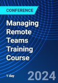 Managing Remote Teams Training Course (ONLINE EVENT: September 11, 2024)- Product Image