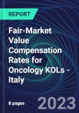 Fair-Market Value Compensation Rates for Oncology KOLs - Italy- Product Image