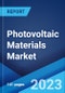 Photovoltaic Materials Market: Global Industry Trends, Share, Size, Growth, Opportunity and Forecast 2023-2028 - Product Thumbnail Image