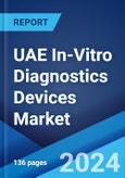 UAE In-Vitro Diagnostics Devices Market Report by Application, End-User 2024-2032- Product Image