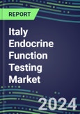 2023 Italy Endocrine Function Testing Market for 20 Assays - US, Europe, Japan - 2022 Supplier Shares and 2022-2027 Segment Forecasts by Test, Competitive Intelligence, Emerging Technologies, Instrumentation and Opportunities for Suppliers- Product Image