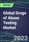 2023 Global Drugs of Abuse Testing Market for 12 Assays - US, Europe, Japan - 2022 Supplier Shares and 2022-2027 Segment Forecasts by Test and Country, Competitive Intelligence, Emerging Technologies, Instrumentation and Opportunities for Suppliers - Product Image