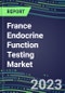 2023 France Endocrine Function Testing Market for 20 Assays - US, Europe, Japan - 2022 Supplier Shares and 2022-2027 Segment Forecasts by Test, Competitive Intelligence, Emerging Technologies, Instrumentation and Opportunities for Suppliers - Product Thumbnail Image