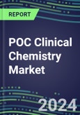 2023 POC Clinical Chemistry Market: 2022 Supplier Shares and 2022-2027 Segment Forecasts by Test, Competitive Intelligence, Emerging Technologies, Instrumentation and Opportunities for Suppliers- Product Image