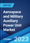 Aerospace and Military Auxiliary Power Unit Market by Application, and Region 2023-2028 - Product Thumbnail Image