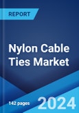 Nylon Cable Ties Market: Global Industry Trends, Share, Size, Growth, Opportunity and Forecast 2023-2028- Product Image