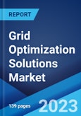 Grid Optimization Solutions Market by Type, Application, and Region 2023-2028- Product Image