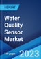 Water Quality Sensor Market by Type (Residual Chlorine Sensor, Total Organic Carbon Sensor, Turbidity Sensor, Conductivity Sensor, pH Sensor, Oxidation-Reduction Potential Sensor, and Others), Application, and Region 2023-2028 - Product Image