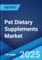 Pet Dietary Supplements Market by Pet Type, Form, Supplement, Ingredient, Distribution Channel, Application, and Region 2023-2028 - Product Thumbnail Image