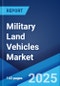 Military Land Vehicles Market by Offering, Product Type, Application, and Region 2023-2028 - Product Thumbnail Image