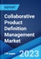 Collaborative Product Definition Management Market by Type, Industry, and Region 2023-2028 - Product Thumbnail Image