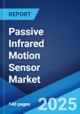 Passive Infrared Motion Sensor Market by Type, Application, and Region 2023-2028- Product Image