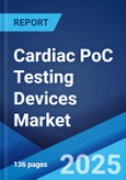 Cardiac PoC Testing Devices Market by Product Type, End User, and Region 2023-2028- Product Image