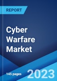 Cyber Warfare Market: Global Industry Trends, Share, Size, Growth, Opportunity and Forecast 2023-2028- Product Image