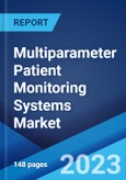 Multiparameter Patient Monitoring Systems Market by Device Type, Acuity Type, Age Group, End User, and Region 2023-2028- Product Image