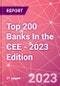 Top 200 Banks In the CEE - 2023 Edition - Product Thumbnail Image