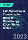 Fair-Market Value Compensation Rates for Dermatology KOLs - United States- Product Image