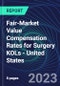 Fair-Market Value Compensation Rates for Surgery KOLs - United States - Product Thumbnail Image