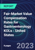 Fair-Market Value Compensation Rates for Gastroenterology KOLs - United States- Product Image