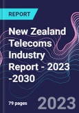 New Zealand Telecoms Industry Report - 2023 -2030- Product Image