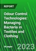Odour Control Technologies: Managing Bacteria in Textiles and Clothing- Product Image