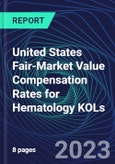 United States Fair-Market Value Compensation Rates for Hematology KOLs- Product Image