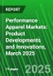 Performance Apparel Markets: Product Developments and Innovations, March 2025 - Product Image