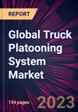 Global Truck Platooning System Market 2023-2027- Product Image