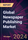 Global Newspaper Publishing Market 2024-2028- Product Image
