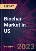 Biochar Market in US 2023-2027- Product Image