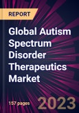 Global Autism Spectrum Disorder Therapeutics Market 2023-2027- Product Image
