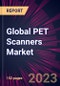 Global PET Scanners Market 2023-2027 - Product Thumbnail Image
