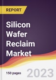 Silicon Wafer Reclaim Market: Trends, Opportunities and Competitive Analysis (2023-2028)- Product Image