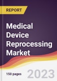 Medical Device Reprocessing Market: Trends, Opportunities and Competitive Analysis (2023-2028)- Product Image