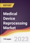 Medical Device Reprocessing Market: Trends, Opportunities and Competitive Analysis (2023-2028) - Product Image