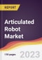 Articulated Robot Market: Trends, Opportunities and Competitive Analysis (2023-2028) - Product Thumbnail Image