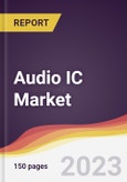Audio IC Market: Trends, Opportunities and Competitive Analysis (2023-2028)- Product Image