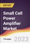 Small Cell Power Amplifier Market: Trends, Opportunities and Competitive Analysis (2023-2028) - Product Thumbnail Image